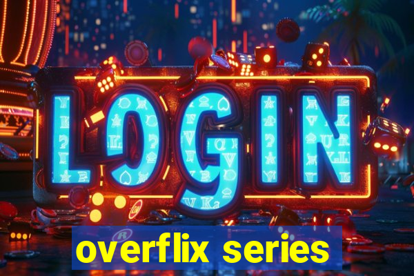 overflix series